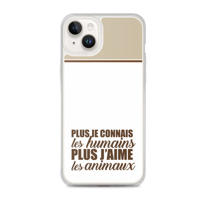 Plus je connais les humains - Marron - Coque pour iPhone®