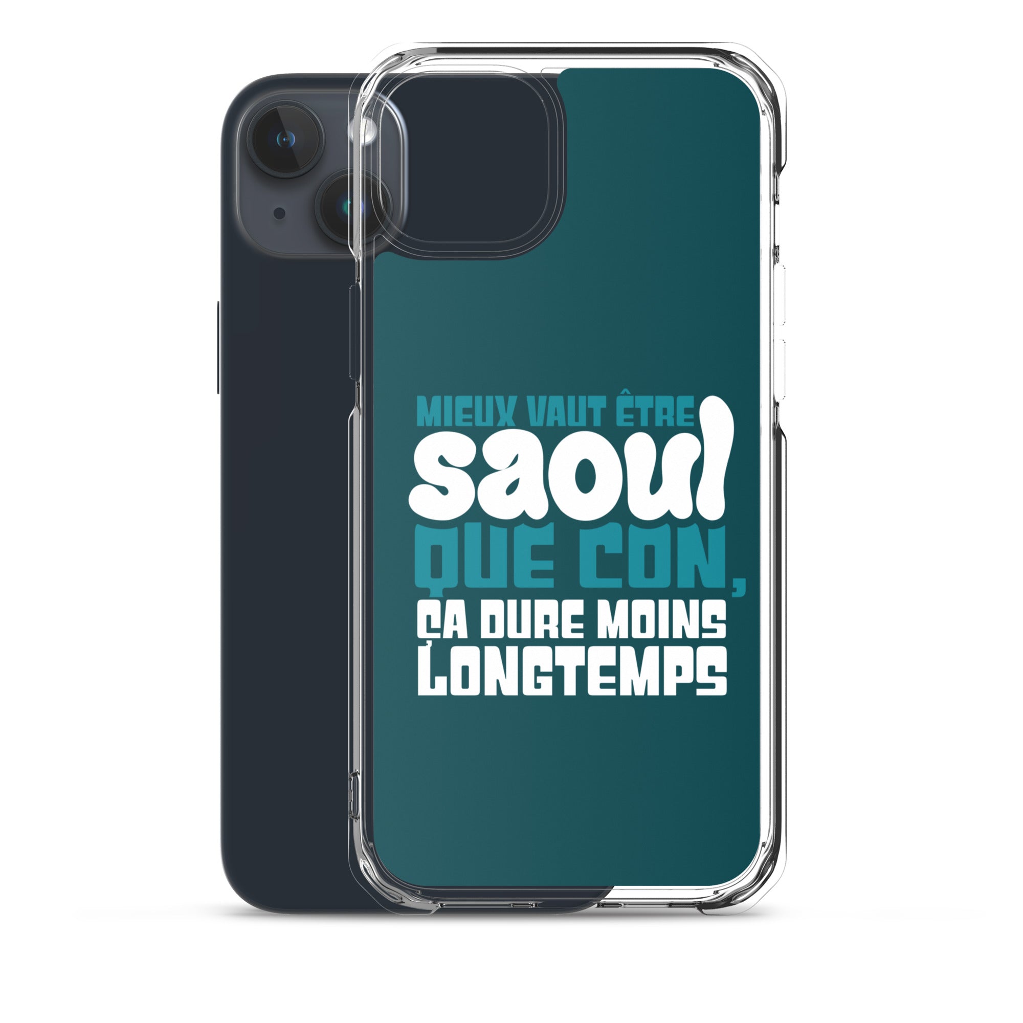 Saoul ça dure moins longtemps - Coque pour iPhone®