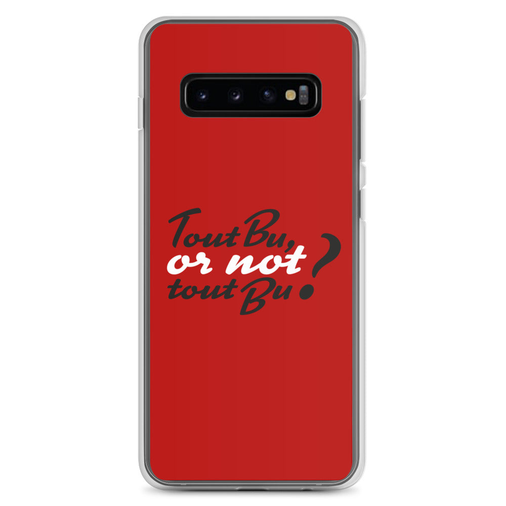 Tout bu or not tout bu - Coque Samsung®