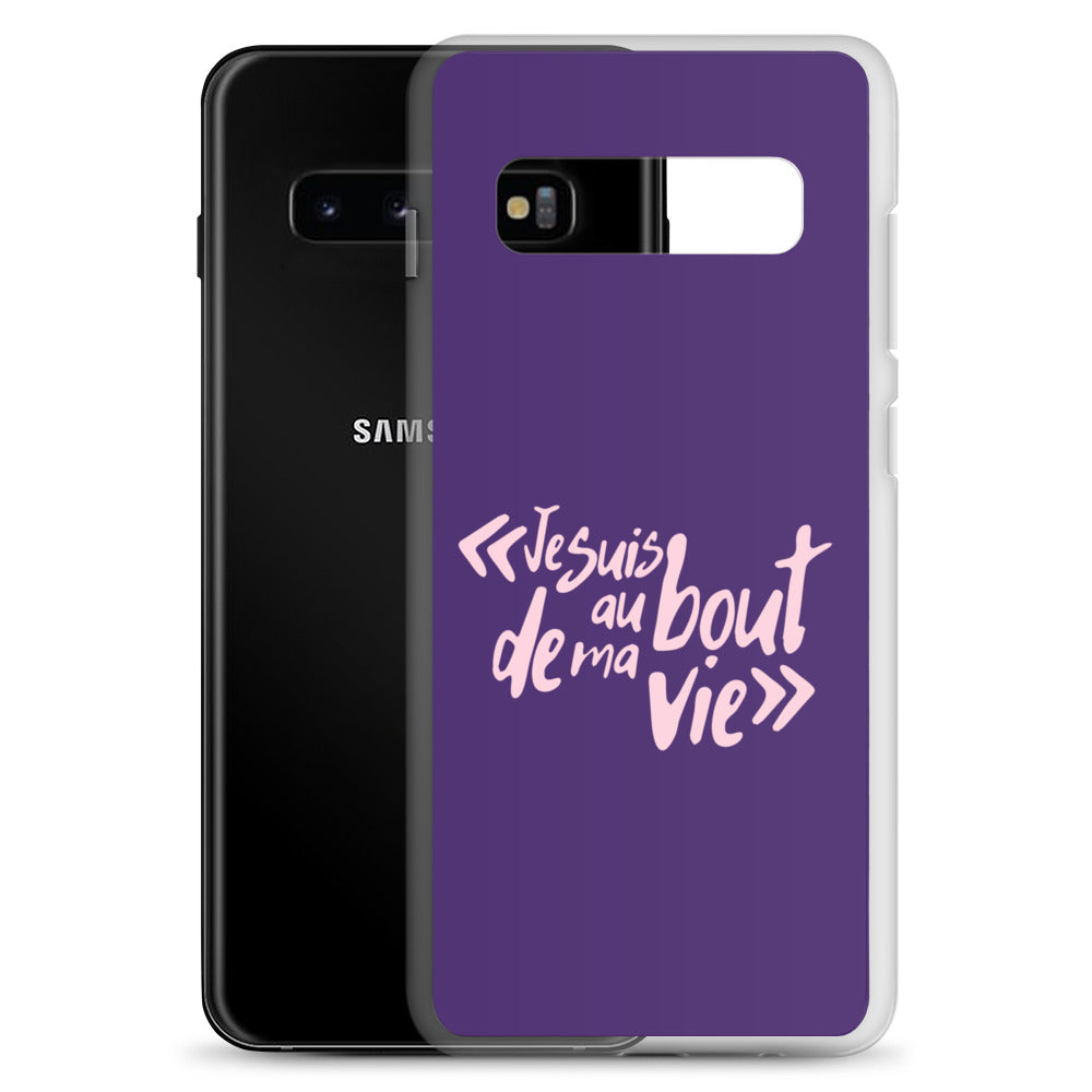 Je suis au bout de ma vie - Coque Samsung®