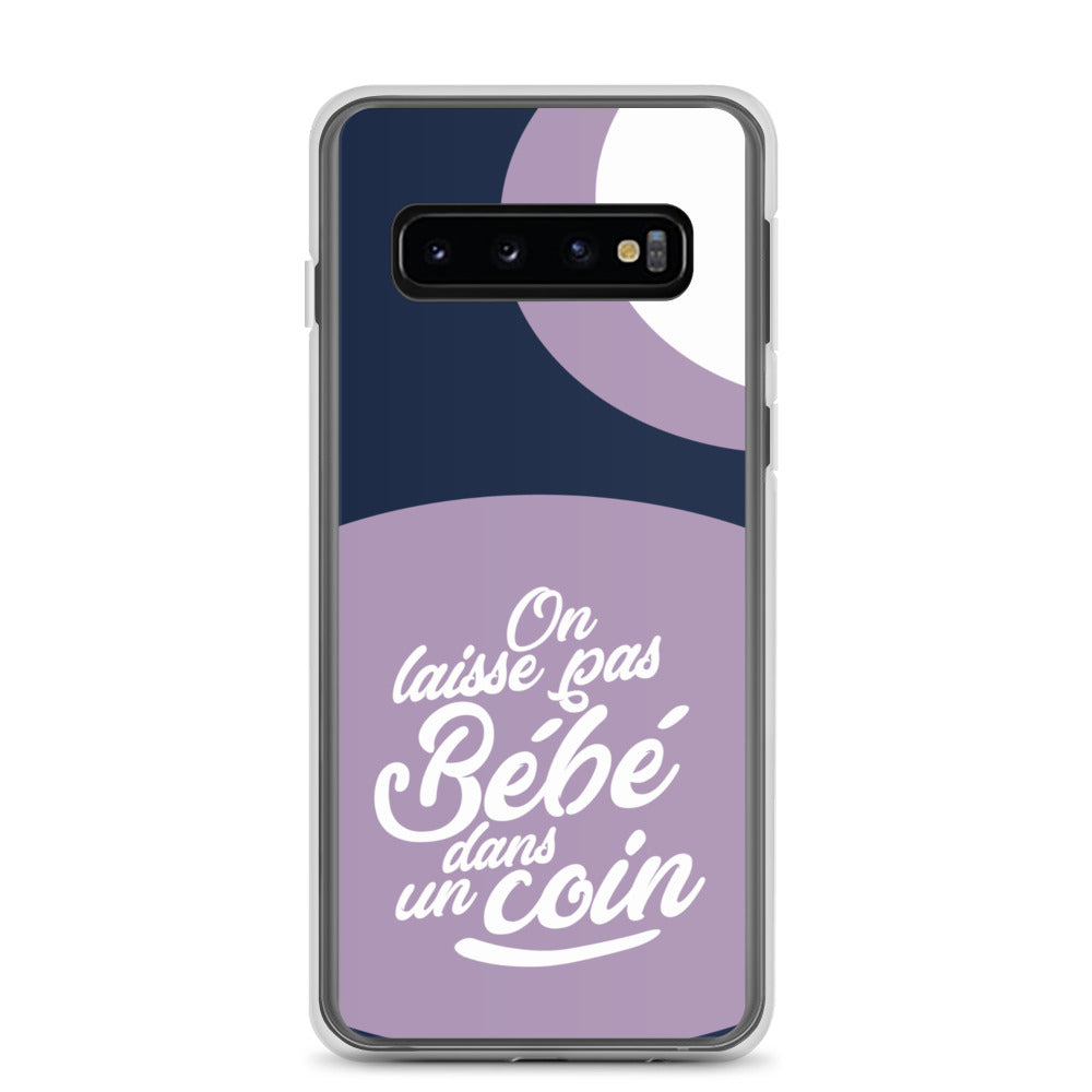 On laisse pas bébé dans un coin - Coque Samsung®