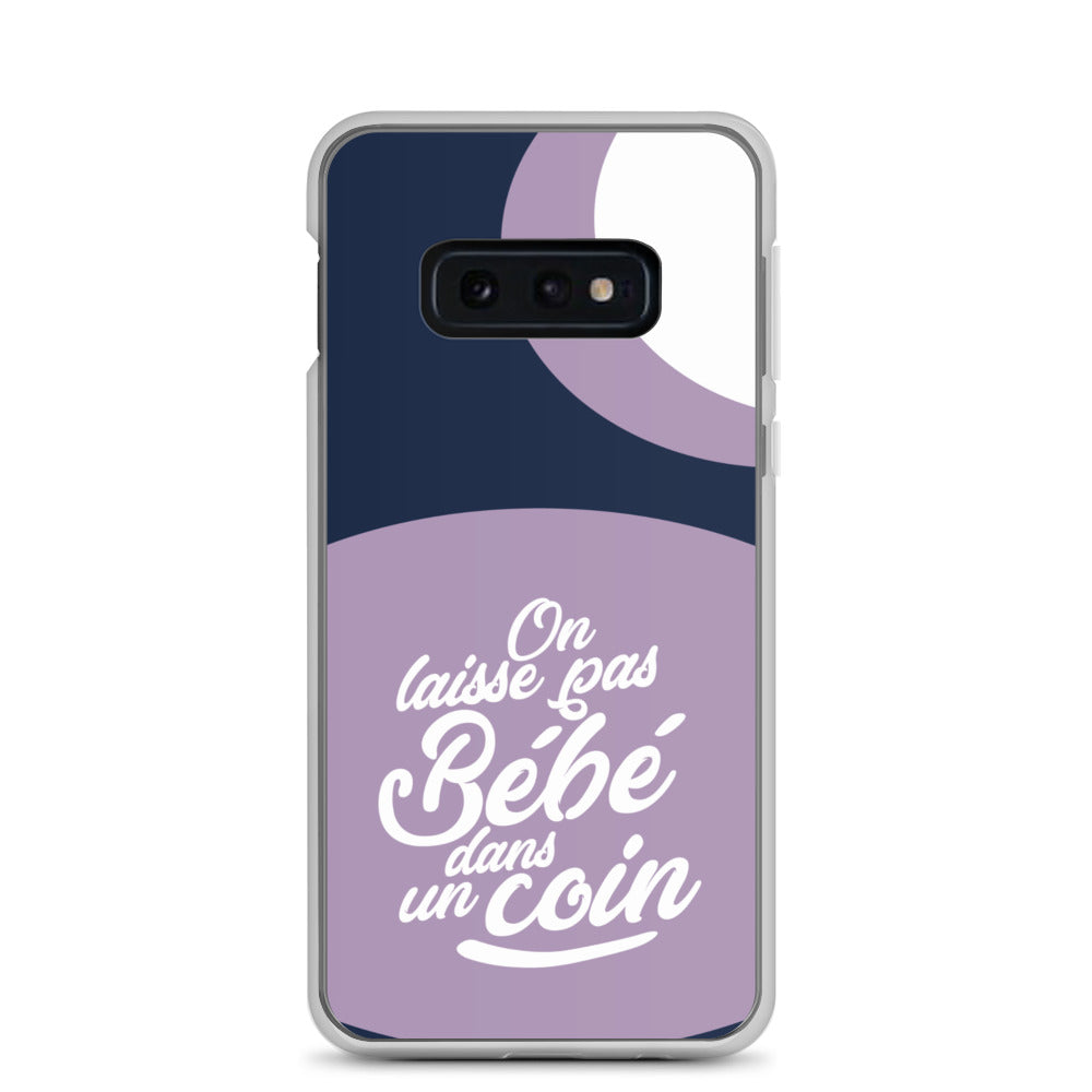 On laisse pas bébé dans un coin - Coque Samsung®