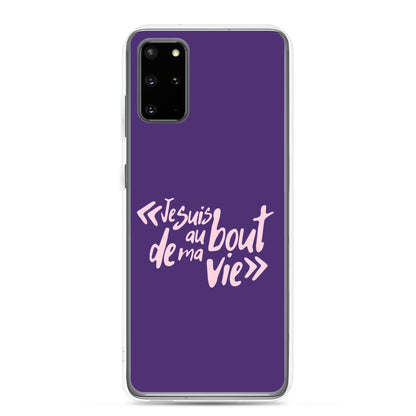 Je suis au bout de ma vie - Coque Samsung®