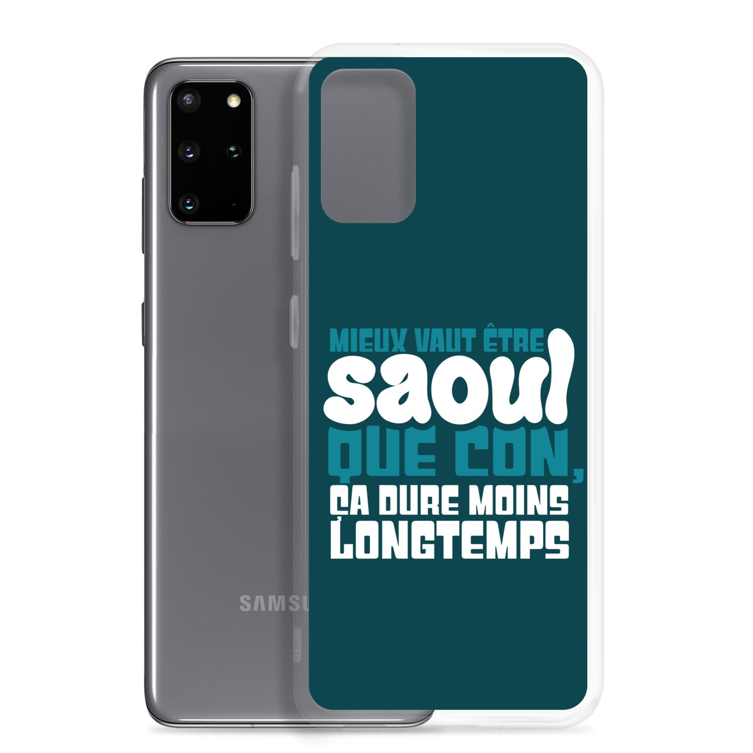 Saoul ça dure moins longtemps - Coque Samsung®