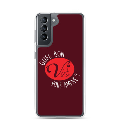 Quel vin vous amène ? - Coque Samsung®