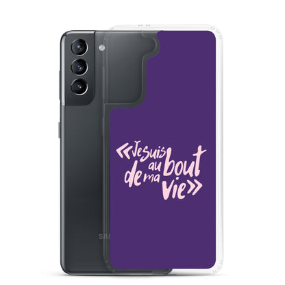 Je suis au bout de ma vie - Coque Samsung®