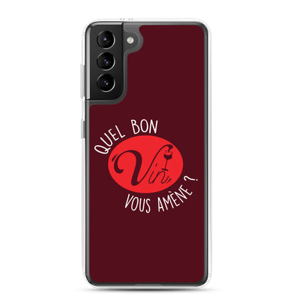 Quel vin vous amène ? - Coque Samsung®