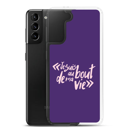 Je suis au bout de ma vie - Coque Samsung®