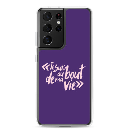 Je suis au bout de ma vie - Coque Samsung®