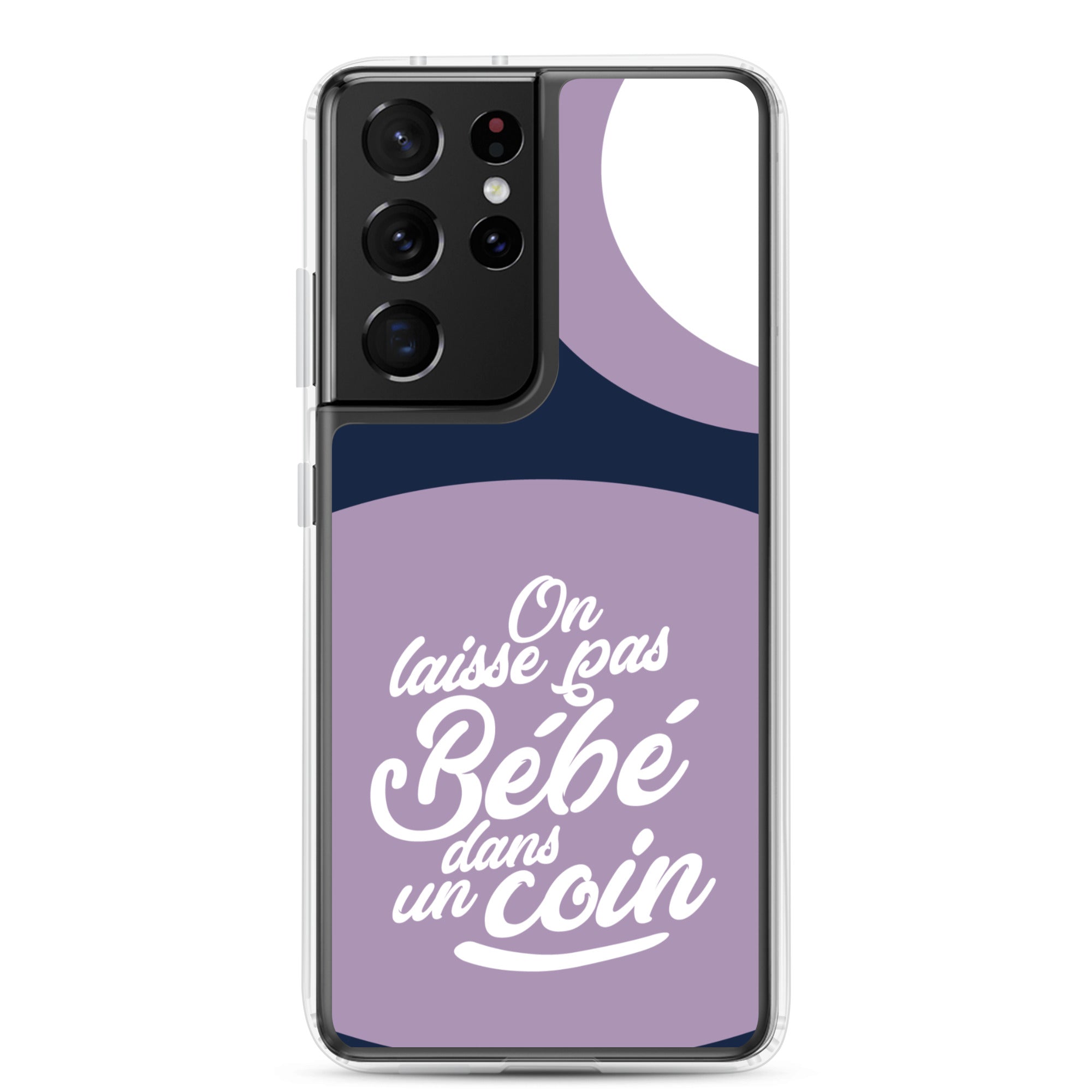 On laisse pas bébé dans un coin - Coque Samsung®