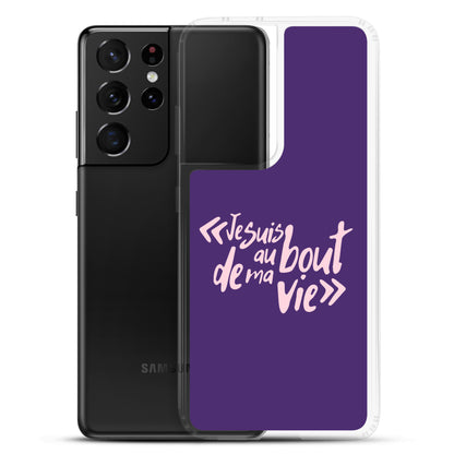 Je suis au bout de ma vie - Coque Samsung®