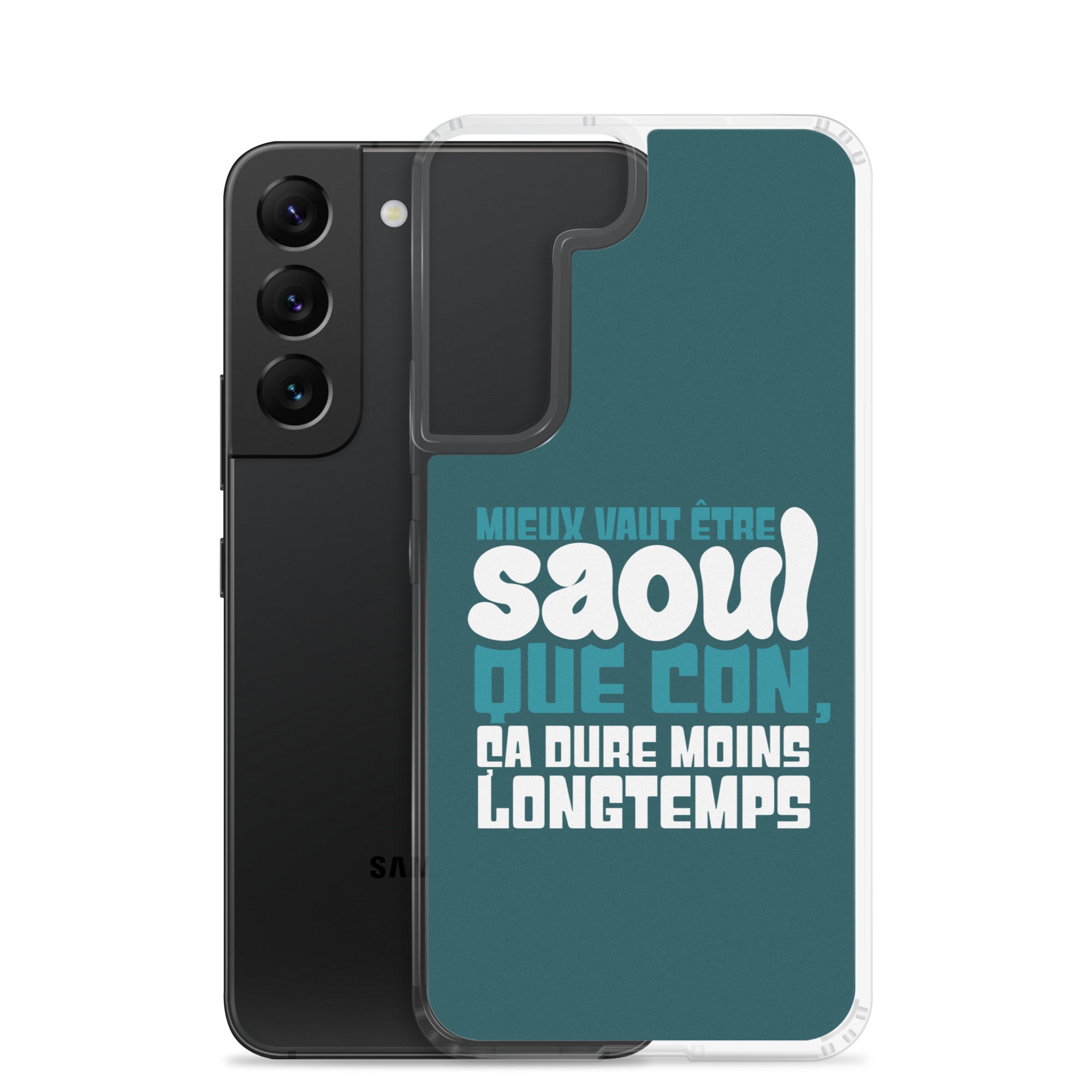 Saoul ça dure moins longtemps - Coque Samsung®