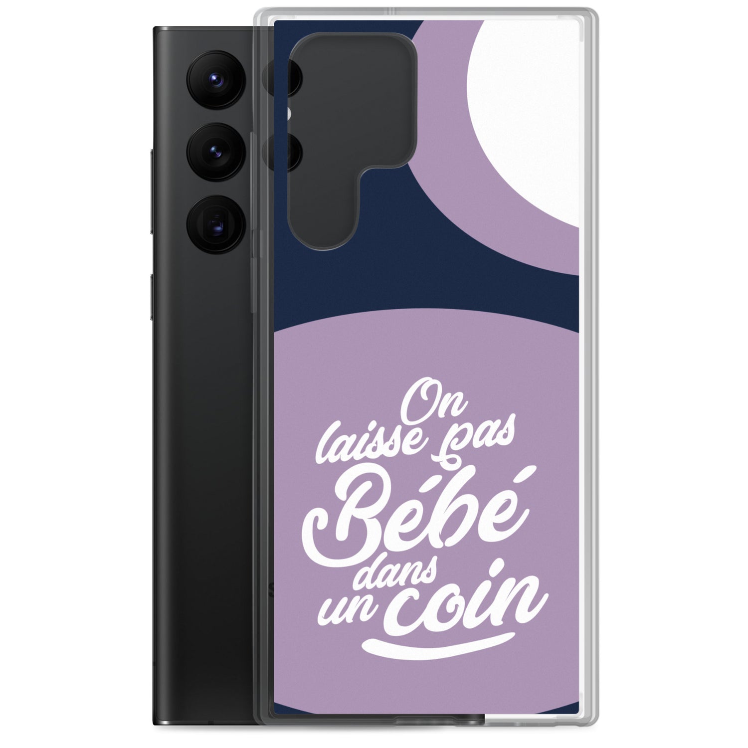 On laisse pas bébé dans un coin - Coque Samsung®