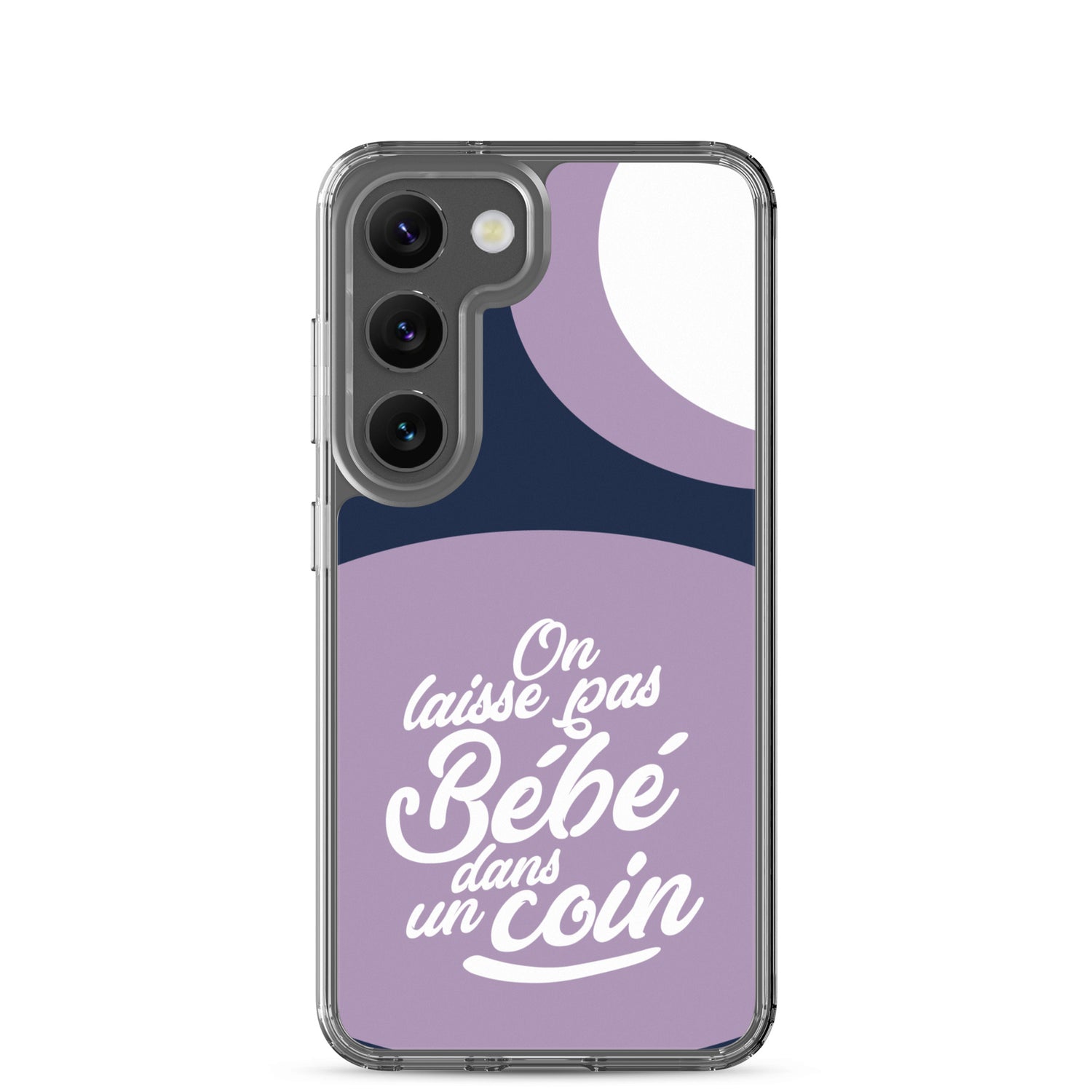 On laisse pas bébé dans un coin - Coque Samsung®
