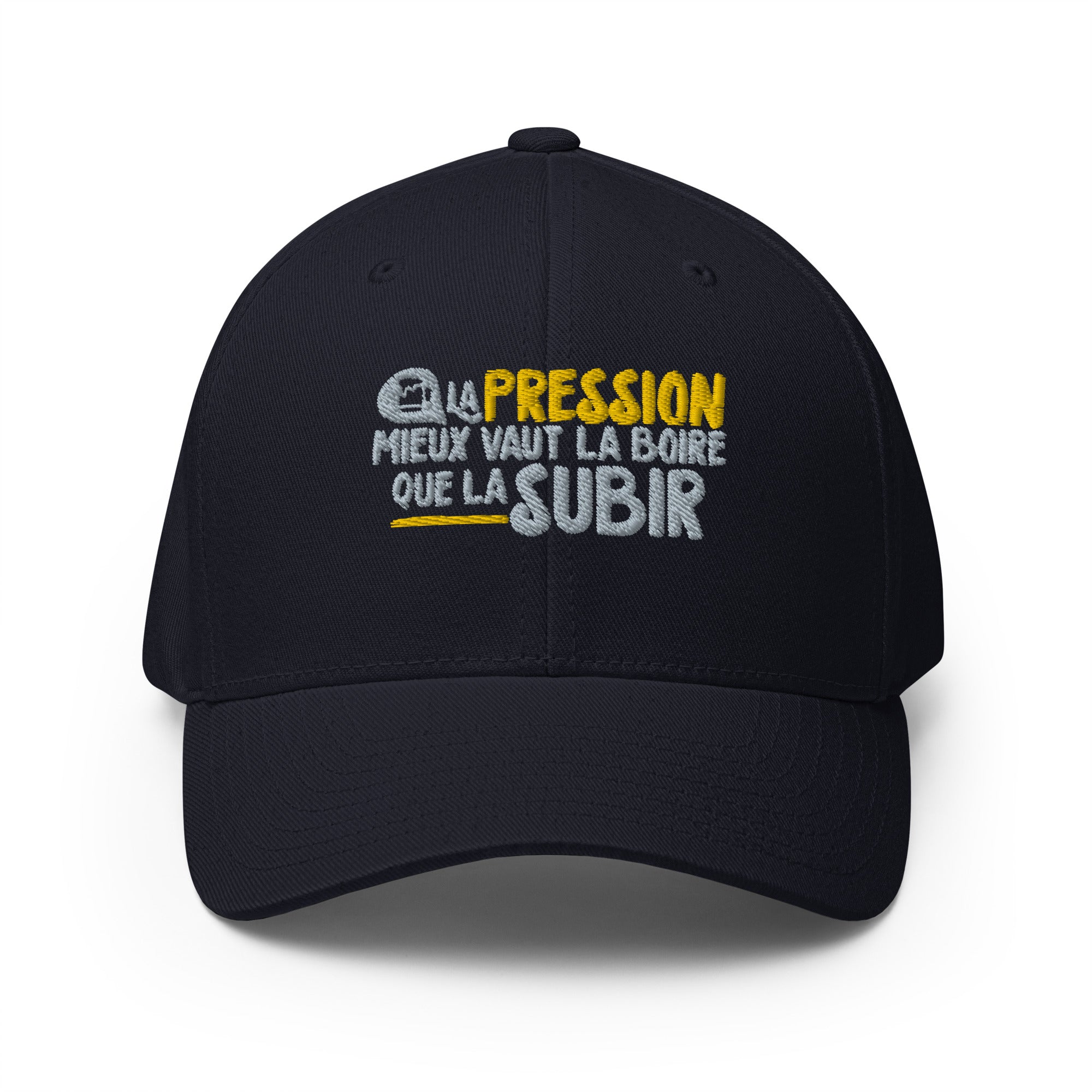 La pression mieux vaut la boire - Casquette Structurée en Sergé - Brodée