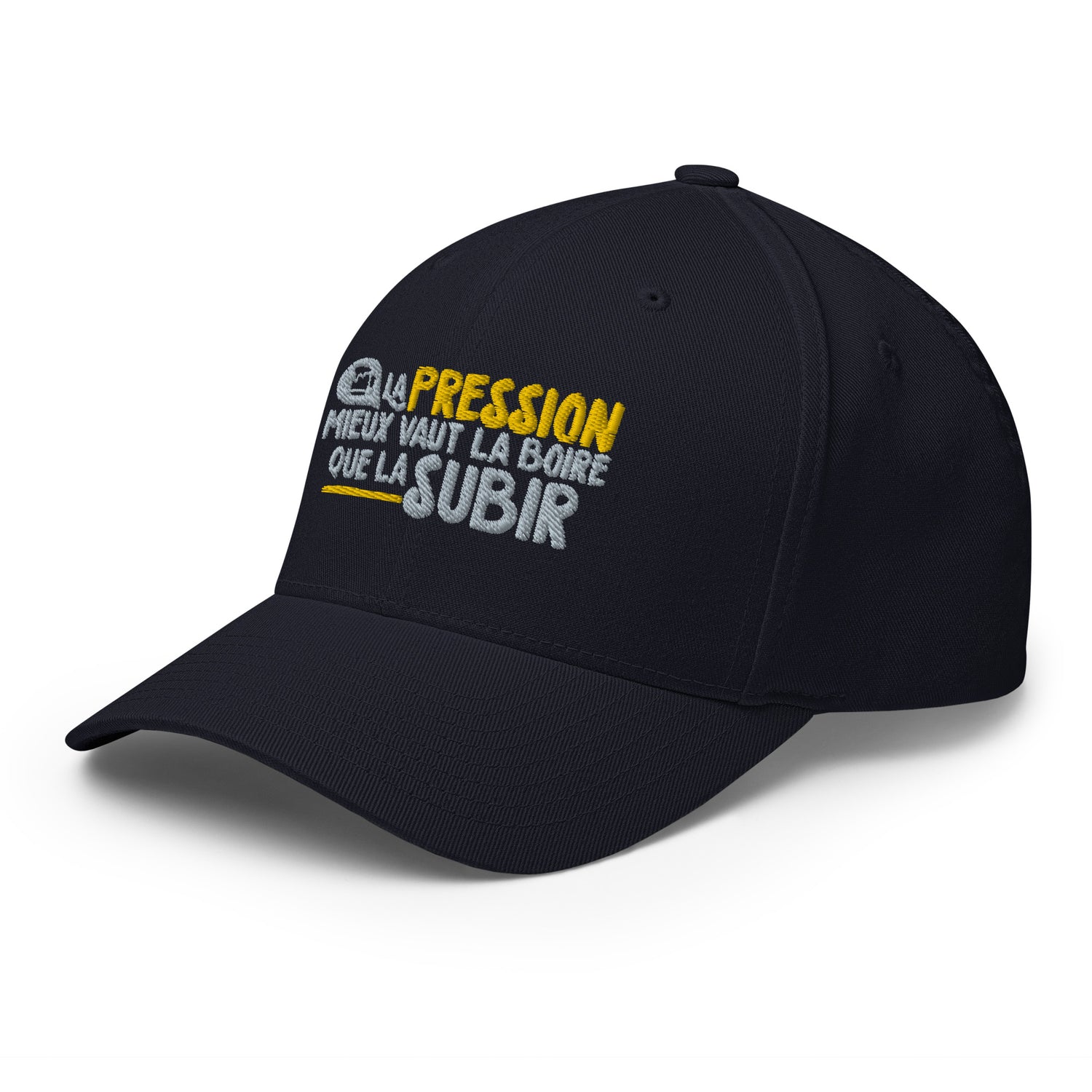 La pression mieux vaut la boire - Casquette Structurée en Sergé - Brodée