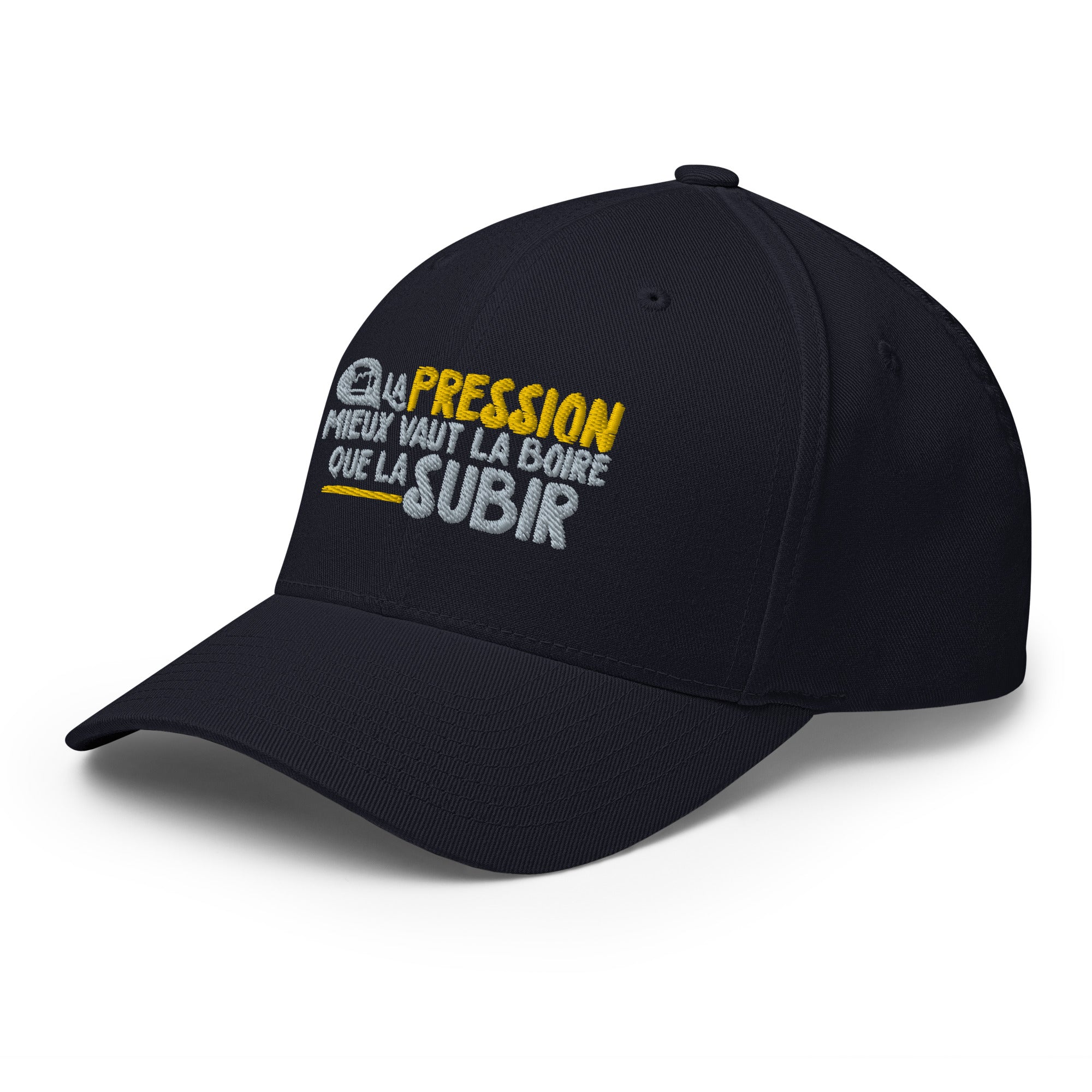 La pression mieux vaut la boire - Casquette Structurée en Sergé - Brodée