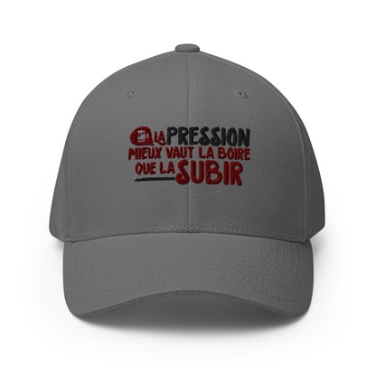 La pression mieux vaut la boire - Casquette Structurée en Sergé - Brodée