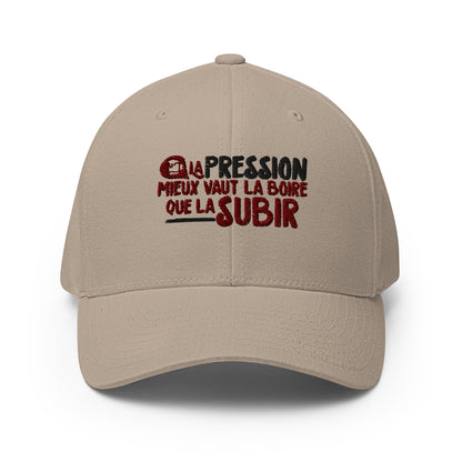 La pression mieux vaut la boire - Casquette Structurée en Sergé - Brodée