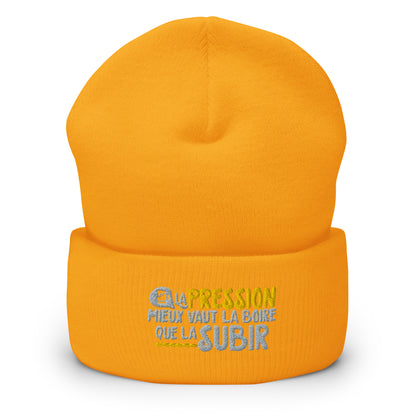 La pression mieux vaut la boire - Bonnet à Revers - Brodé