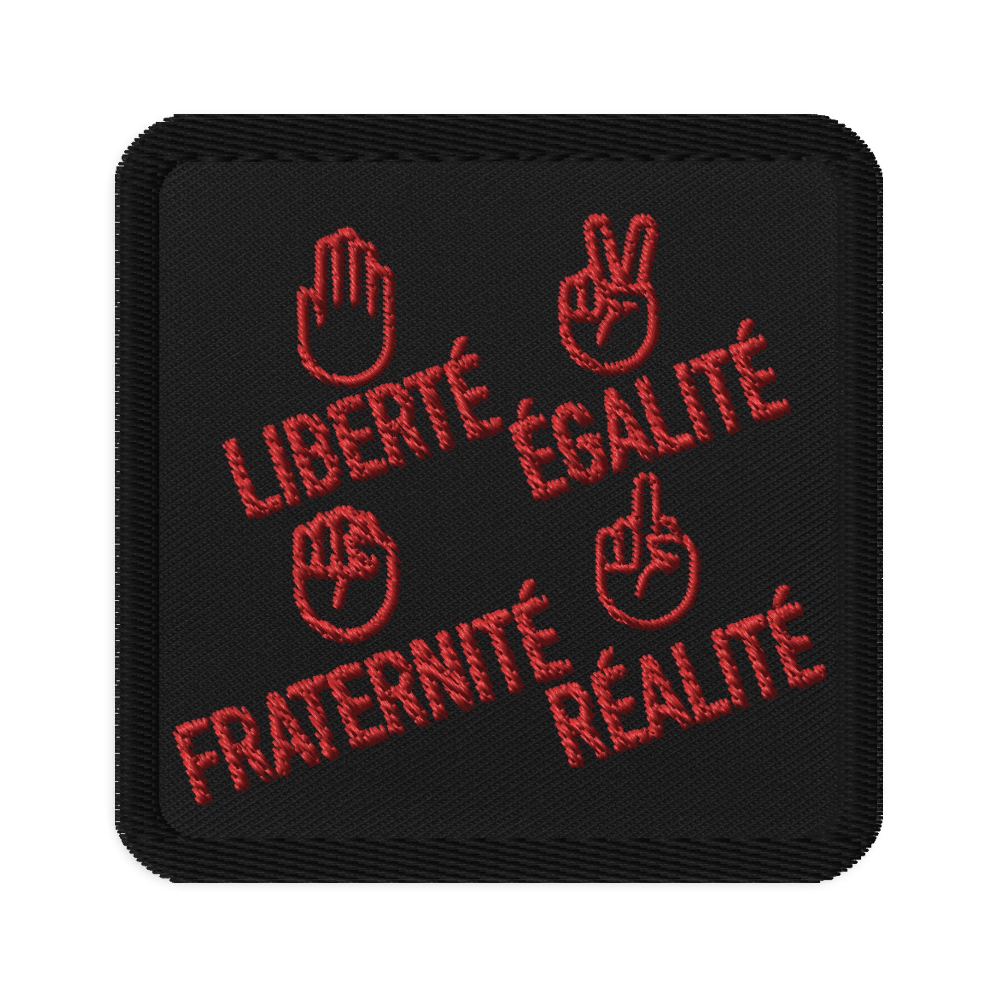 Liberté égalité fraternité réalité  - Patchs brodés