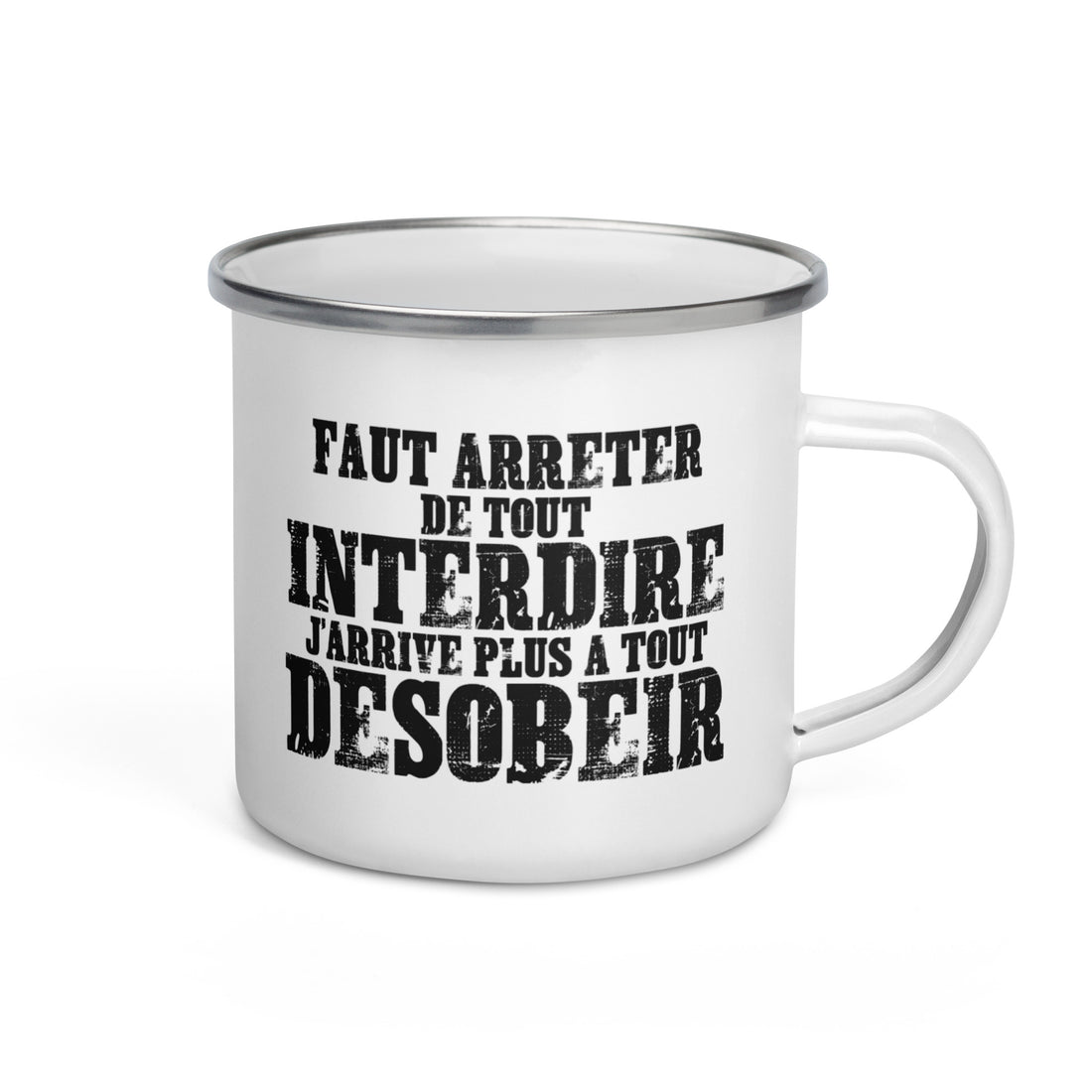 Faut arrêter de tout interdire -  Mug émaillé