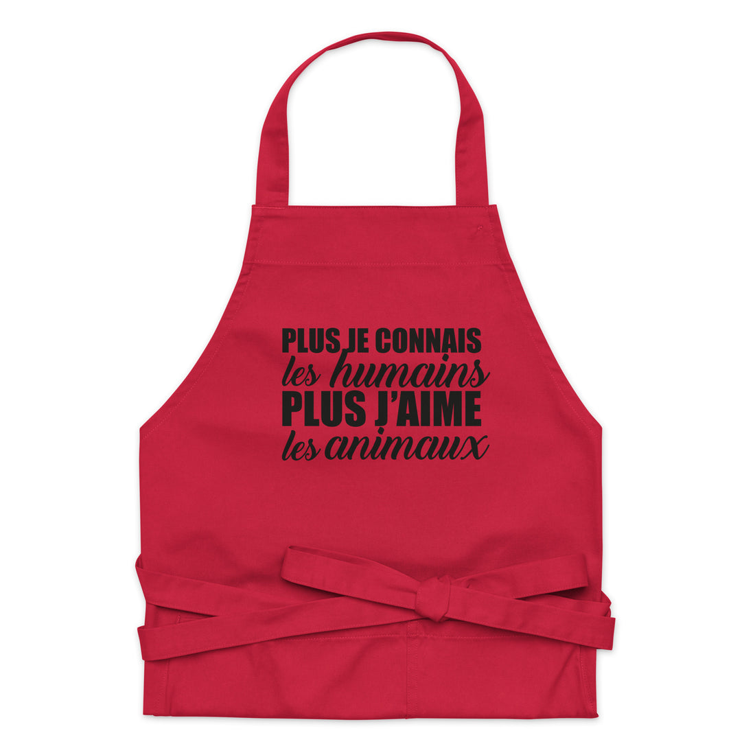 Plus je connais les humains - Tablier en coton biologique