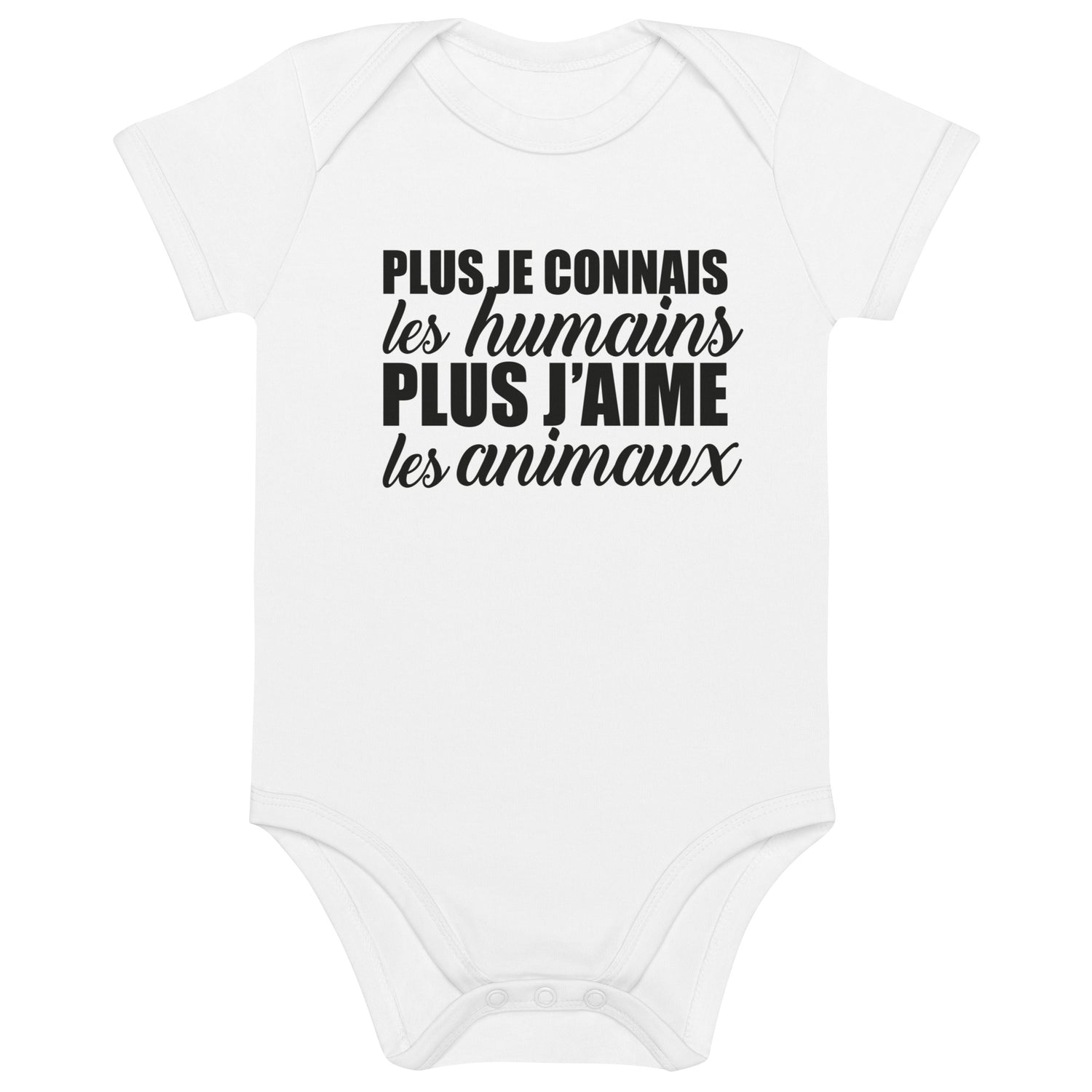 Plus je connais les humains - Body en coton bio bébé