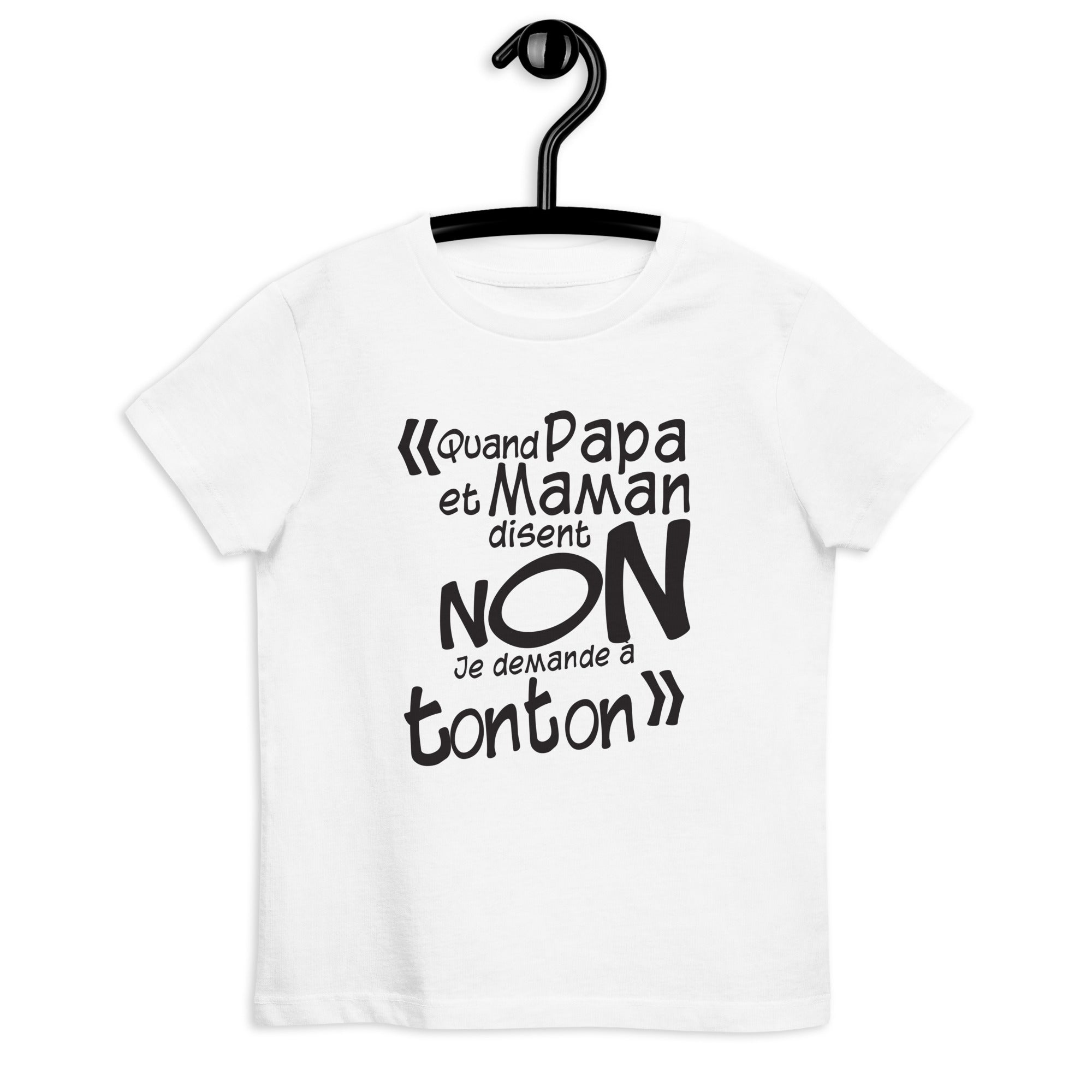 Je demande à tonton  - T-shirt en coton bio enfant