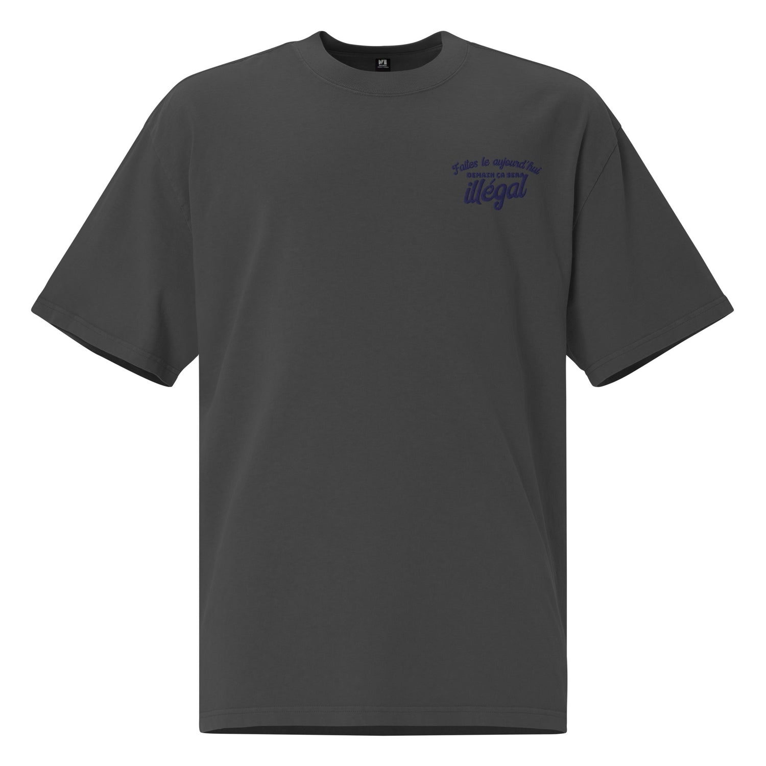 Demain ça sera illégal - T-shirt oversize délavé - Brodé