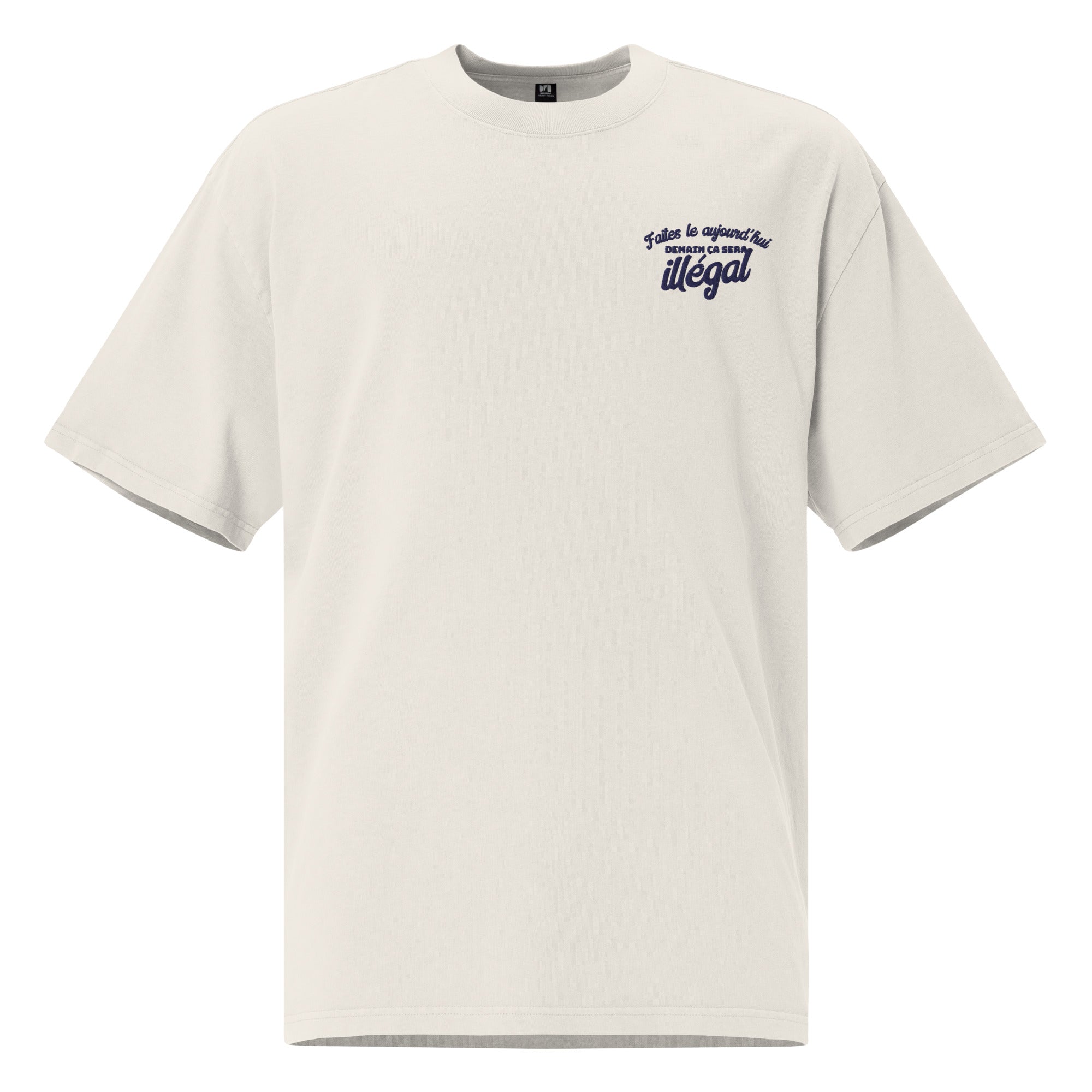 Demain ça sera illégal - T-shirt oversize délavé - Brodé