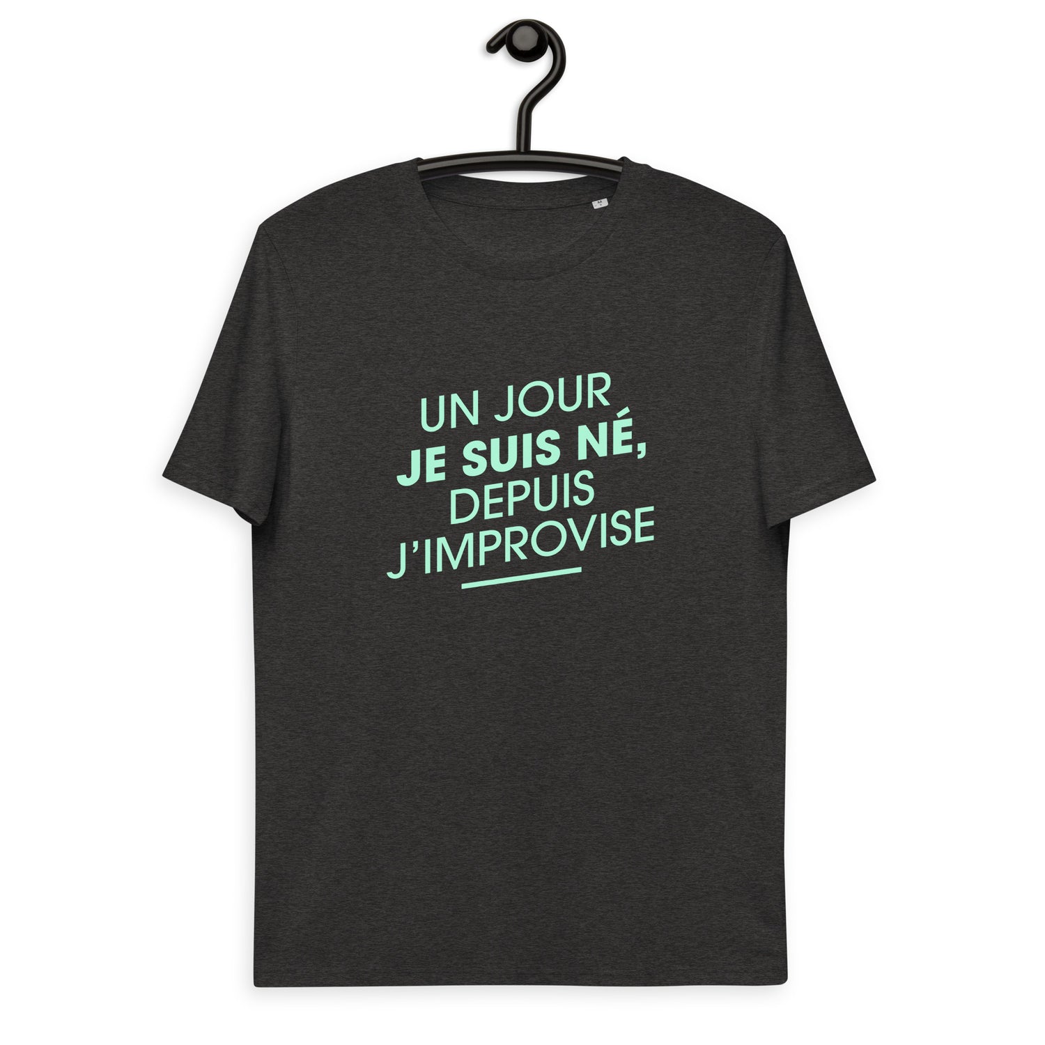 un-jour-je-suis-ne-depuis-j-improvise-t-shirt-coto-bio-personnalise-gris-chine