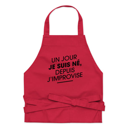 un-jour-je-suis-ne-depuis-j-improvise-tablier-coton-bio-rouge