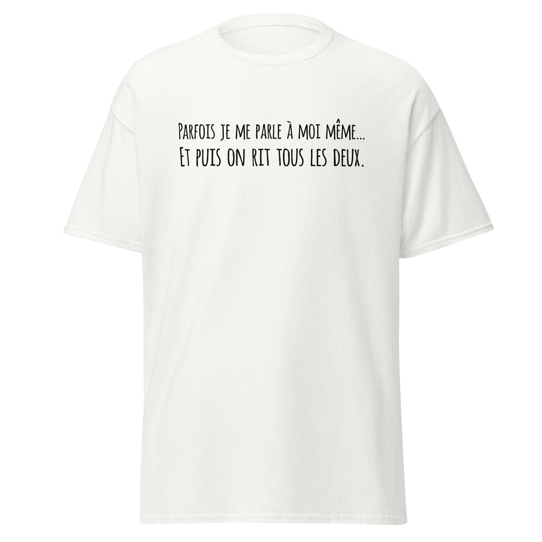 Je parle à moi-même - T-shirt classique unisexe