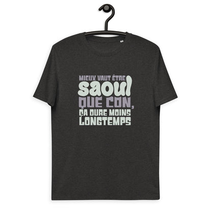 Mieux vaut être saoul - T-shirt unisexe en coton biologique