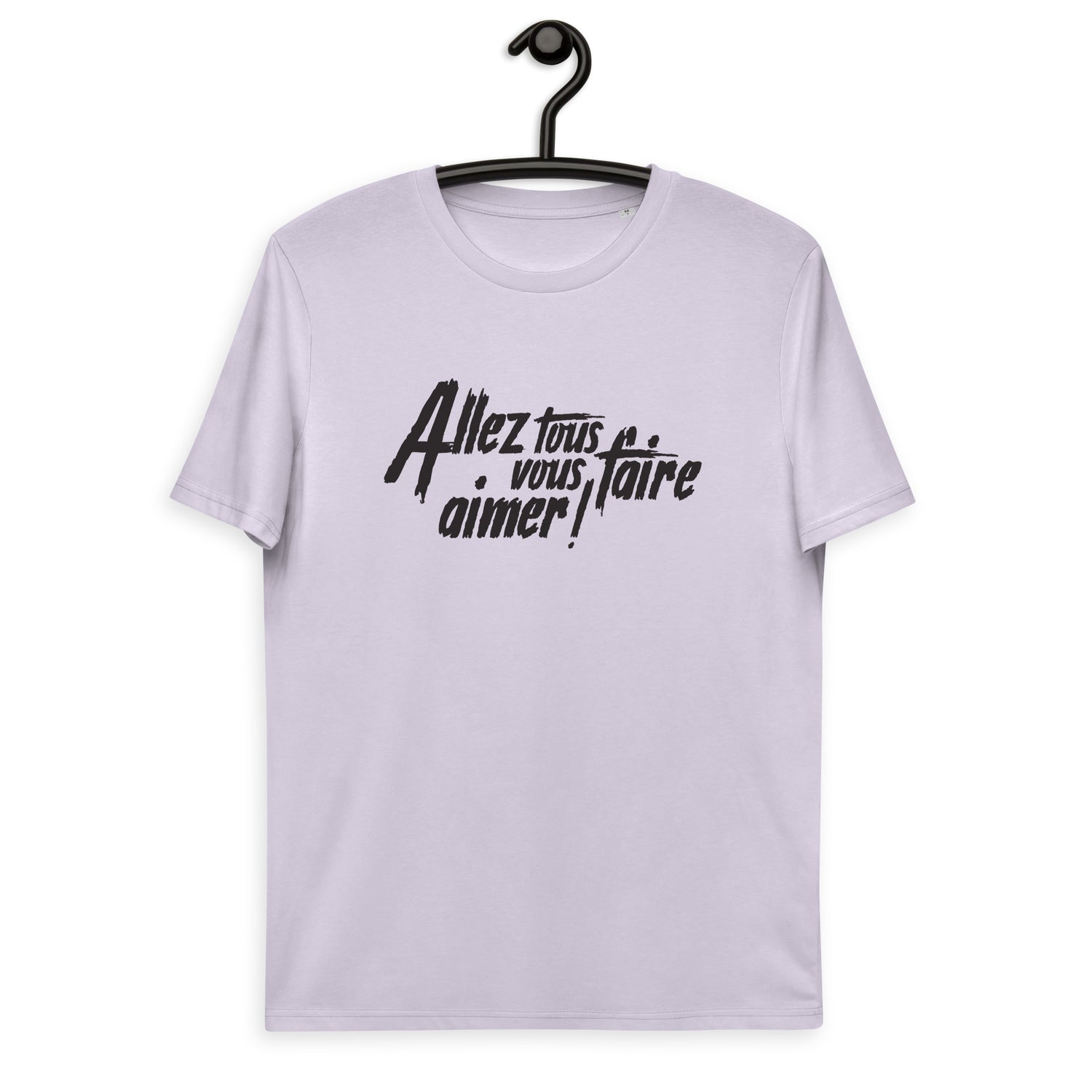 Allez tous vous faire aimer - T-shirt unisexe en coton biologique