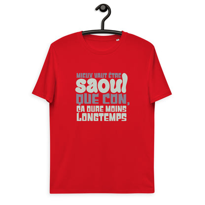 Mieux vaut être saoul - T-shirt unisexe en coton biologique