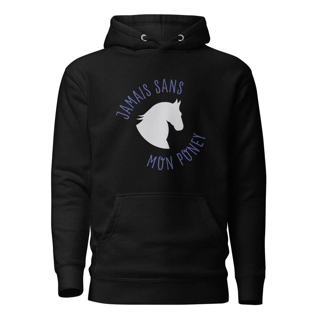 Jamais sans mon poney - Sweat à Capuche Unisexe