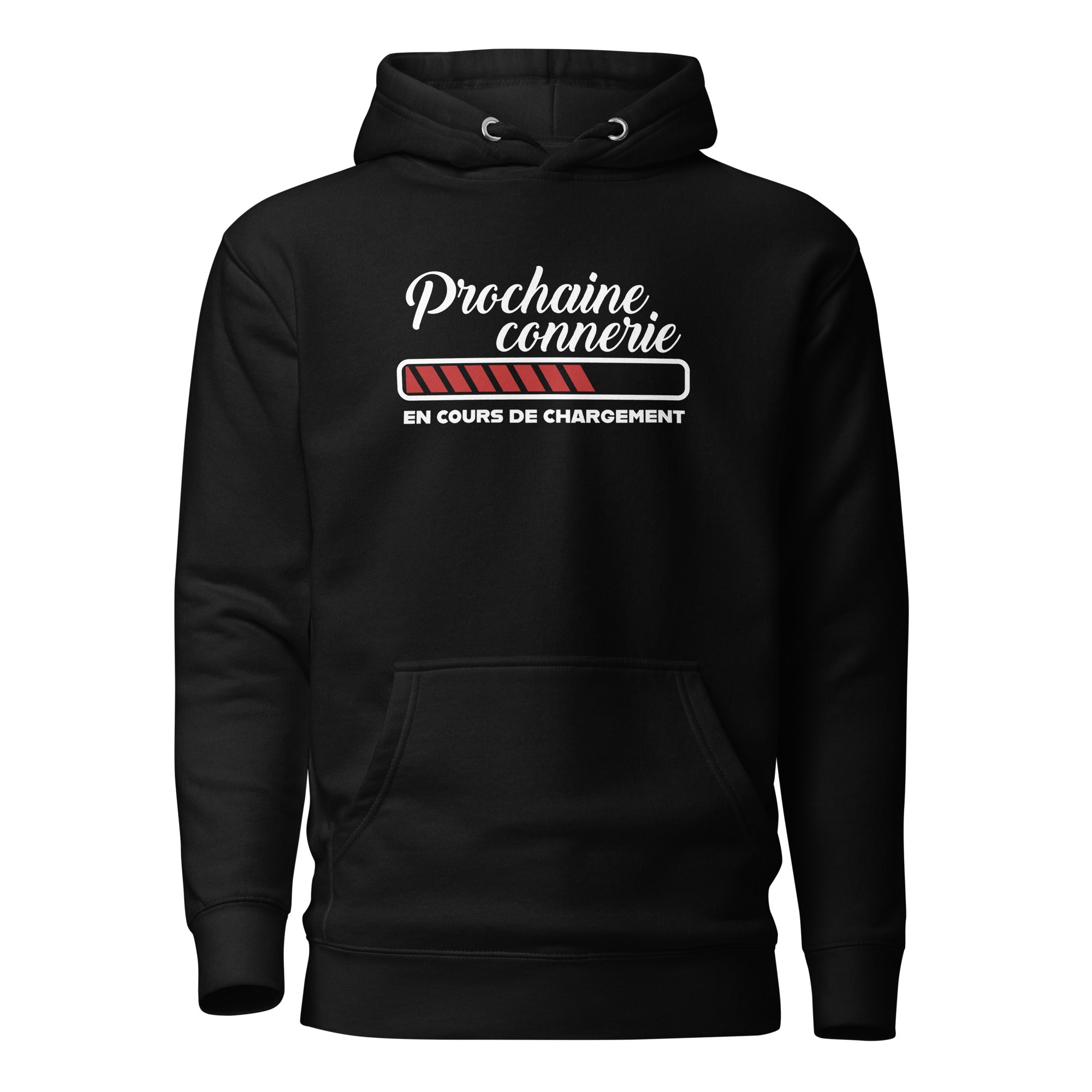 Prochaine connerie  - Sweat à Capuche Unisexe