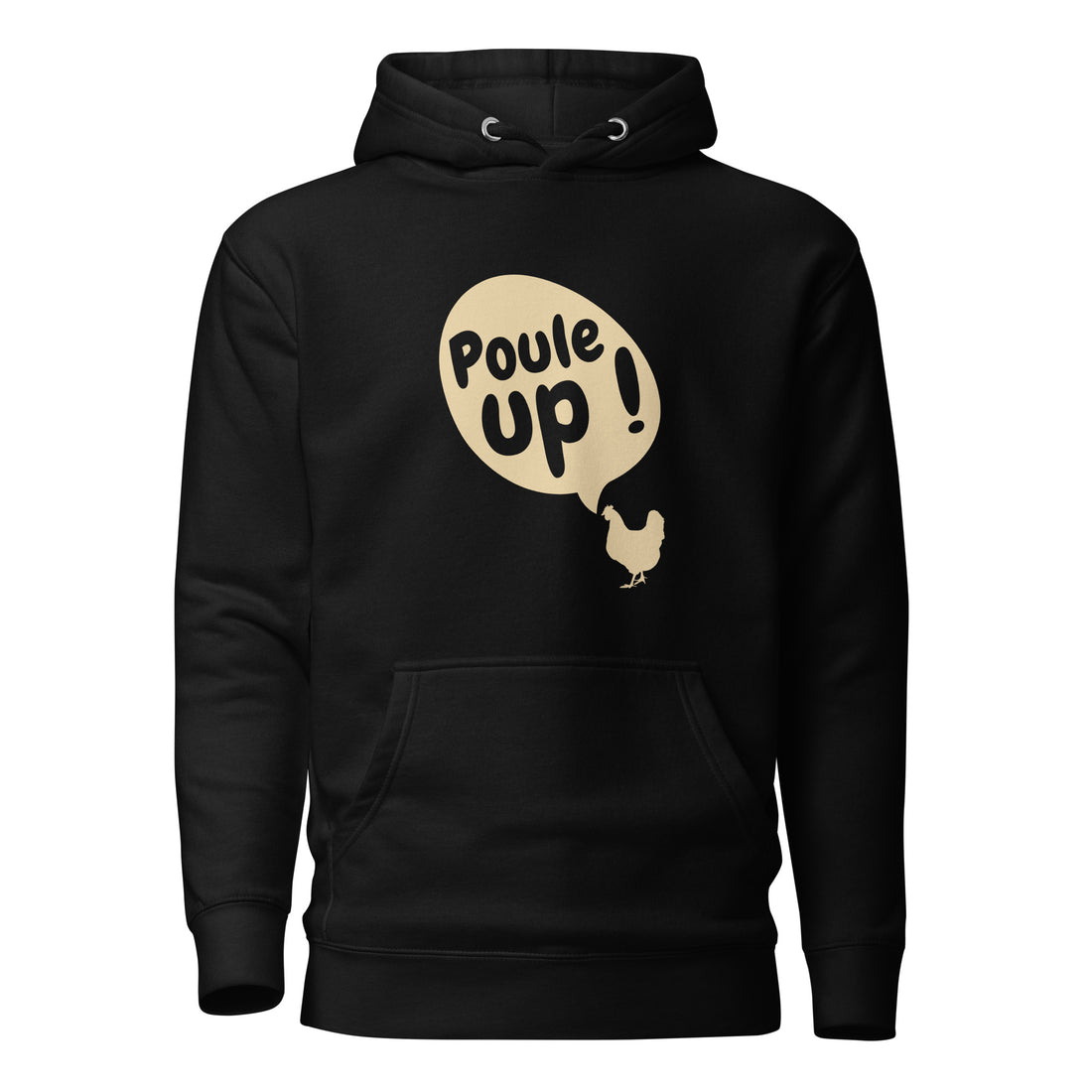 Poule up - Sweat à Capuche Unisexe
