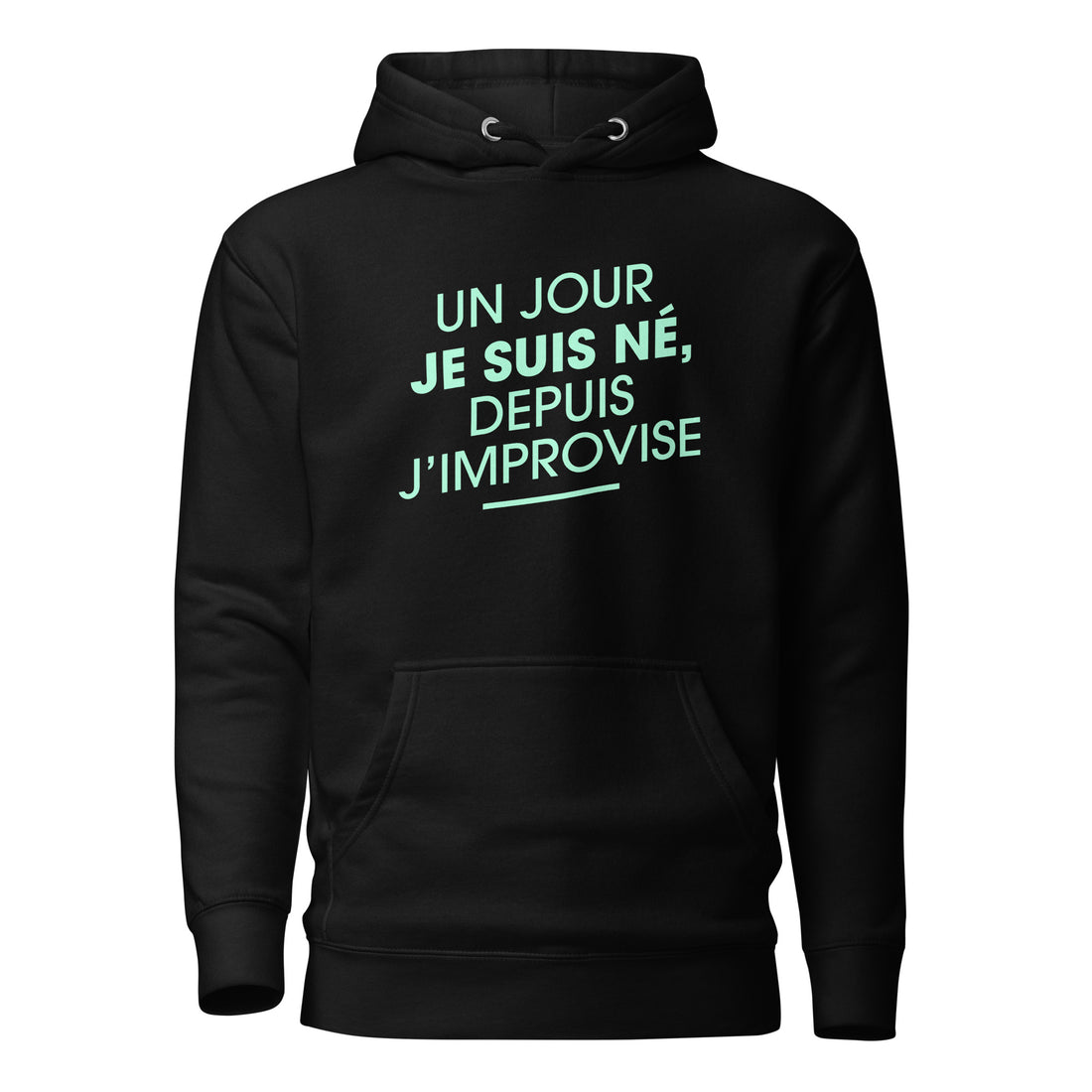 Un jour je suis né - Sweat à Capuche Unisexe