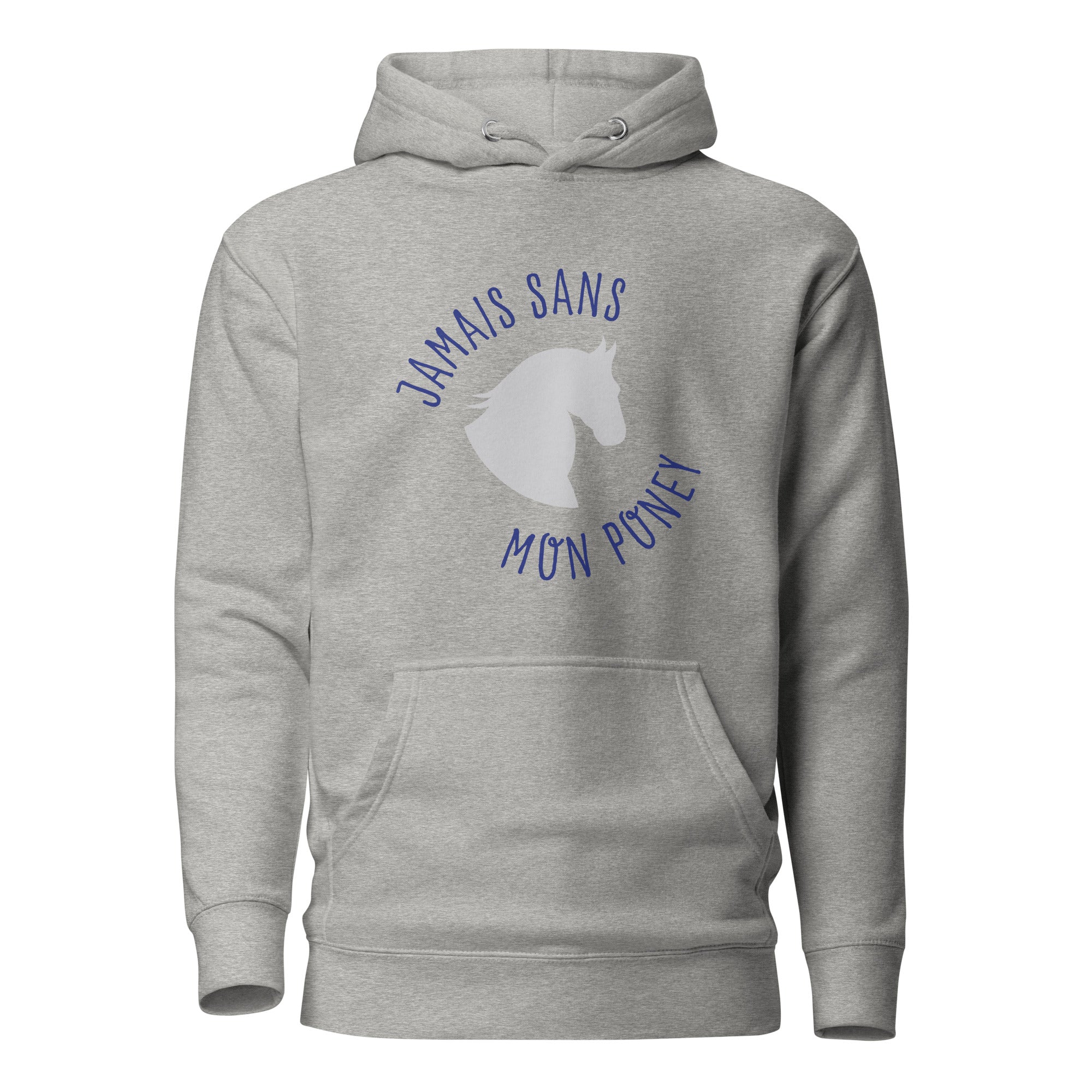 Jamais sans mon poney - Sweat à Capuche Unisexe