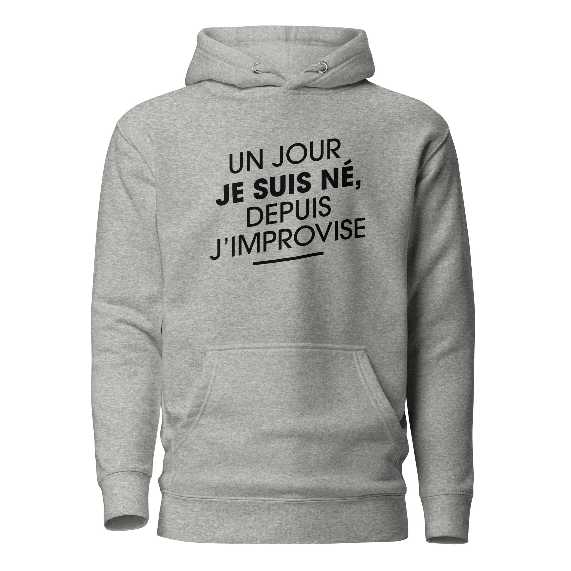 Un jour je suis né - Sweat à Capuche Unisexe