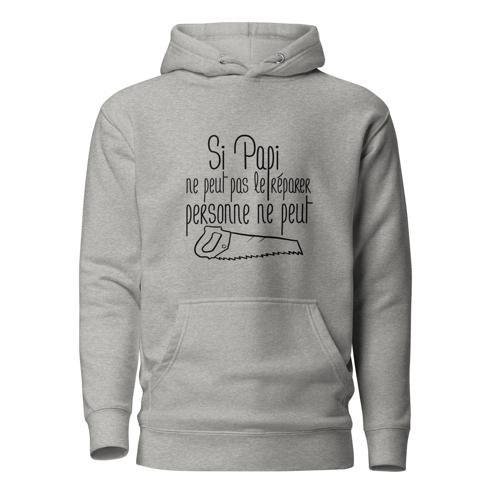 Si papi ne peut pas - Sweat à Capuche Unisexe