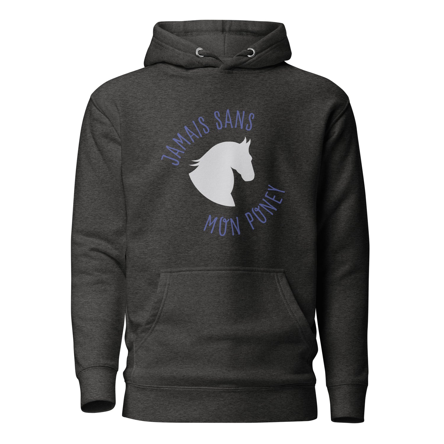 Jamais sans mon poney - Sweat à Capuche Unisexe