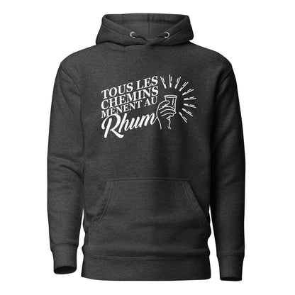Tous les chemins mènent au Rhum - Sweat à Capuche Unisexe