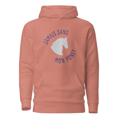 Jamais sans mon poney - Sweat à Capuche Unisexe