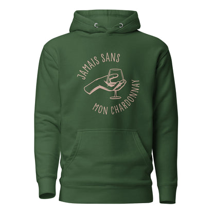 Jamais sans mon chardonnay - Sweat à Capuche Unisexe