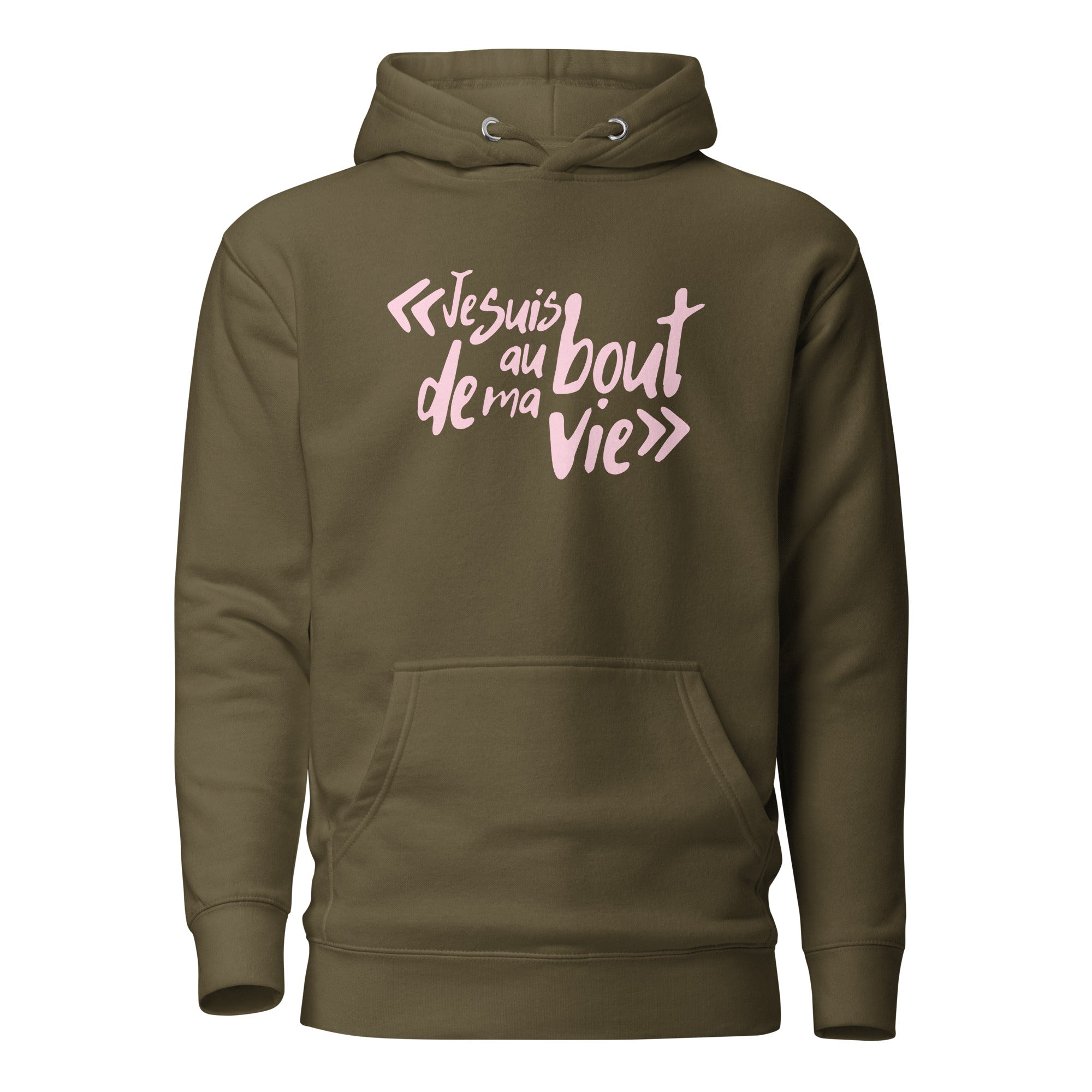 Je suis au bout de ma vie - Sweat à Capuche Unisexe