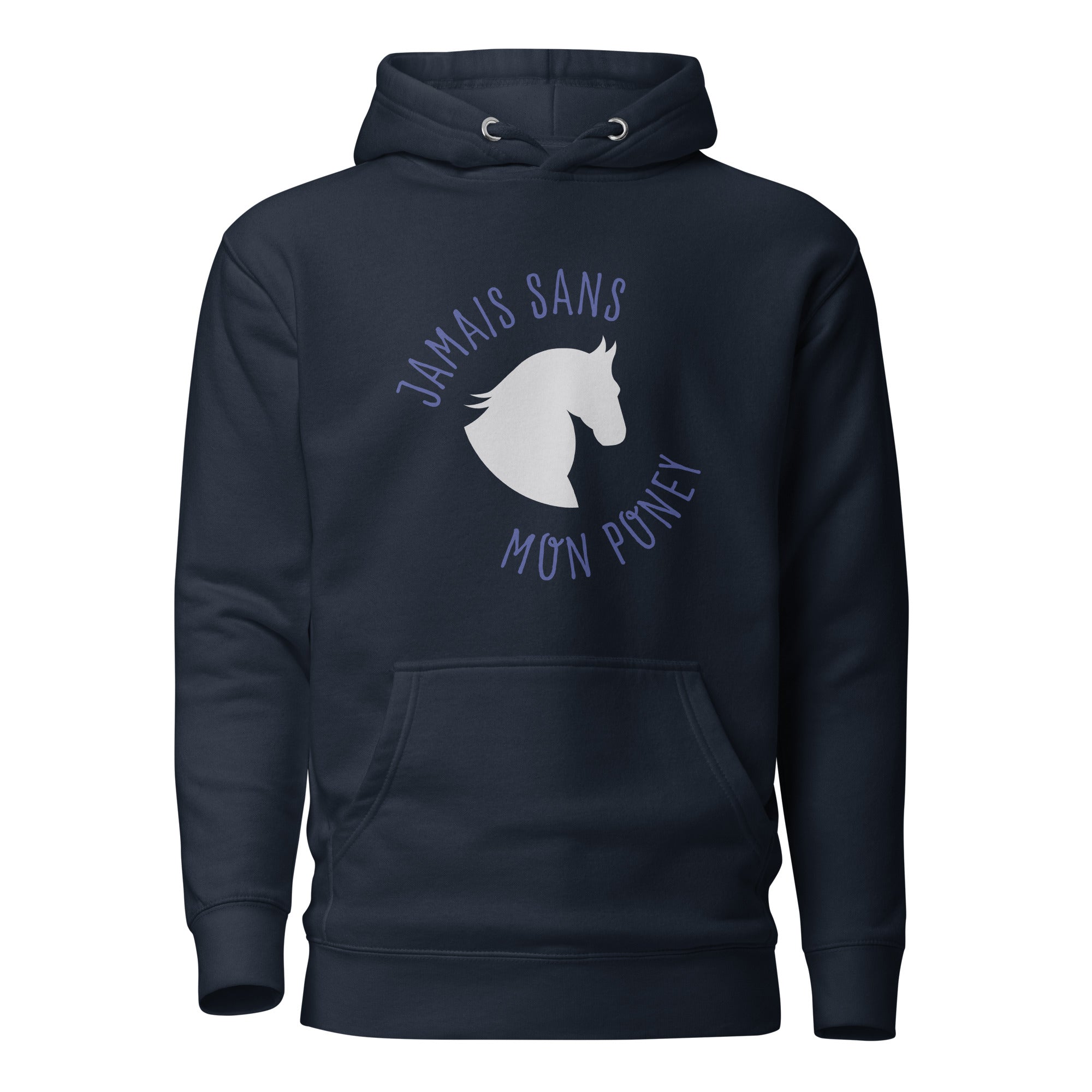 Jamais sans mon poney - Sweat à Capuche Unisexe